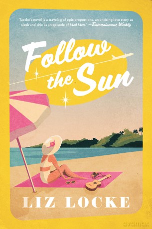 Follow the Sun: A Novel - Liz Locke [KSIĄŻKA]