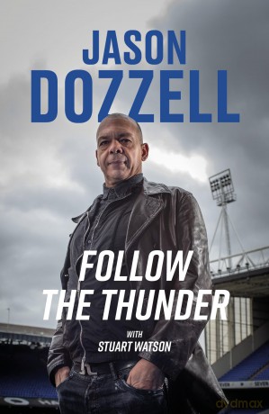 Follow the Thunder: Jason Dozzell, My Story - Jason Dozzell [KSIĄŻKA]