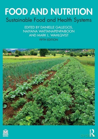 Food and Nutrition: Sustainable Food and Health Systems - Gallegos Danielle [KSIĄŻKA]