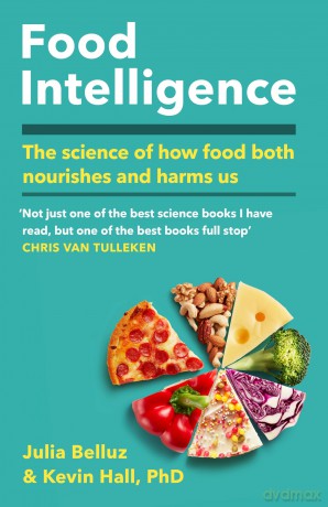 Food Intelligence: A comprehensive book on food, diet, metabolism and healthy eating - Kevin Hall [KSIĄŻKA]