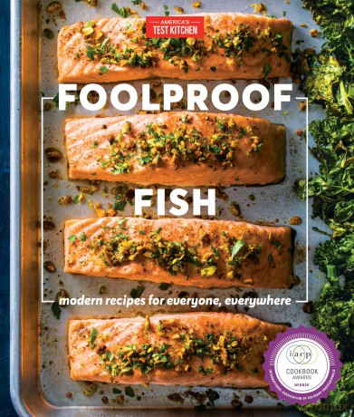 Foolproof Fish: Modern Recipes and Essential Techniques - America's Test [KSIĄŻKA]