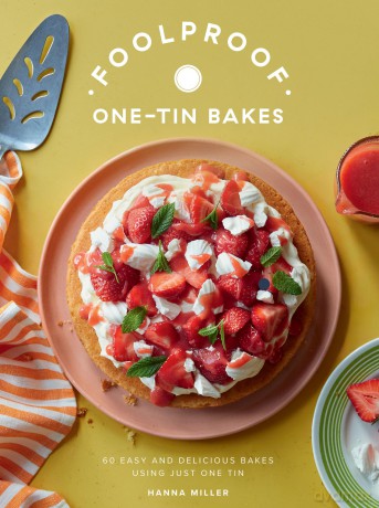 Foolproof One-Tin Bakes: 60 Easy and Delicious Bakes Using Just One Tin - Hanna Miller [KSIĄŻKA]