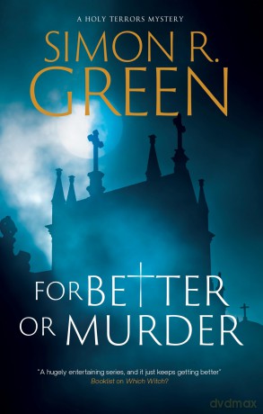 For Better or Murder (A Holy Terrors Mystery) - Simon R Green [KSIĄŻKA]