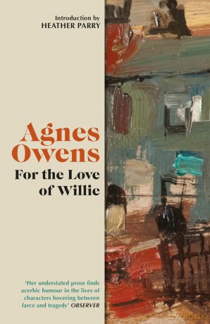 For the Love of Willie (Agnes Owens Centenary Editions) - Agnes Owens [KSIĄŻKA]