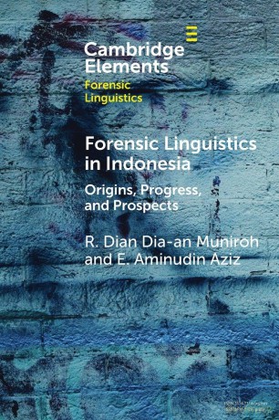 Forensic Linguistics in Indonesia: Origins, Progress, and Prospects (Elements in Forensic Linguistics) - Munir R. Dian Dia-A [KSIĄŻKA]