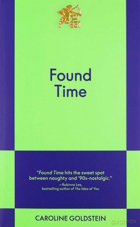 Found Time: An 831 Stories Romance - Caroline Goldstein [KSIĄŻKA]