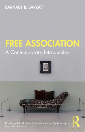 Free Association: A Contemporary Introduction (Routledge Introductions to Contemporary Psychoanalysis) - Barratt Barnaby B [KSIĄŻKA]