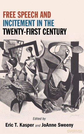 Free Speech and Incitement in the Twenty-First Century "Fight Like Hell" (SUNY series in American Constitutionalism) - Kasper [KSIĄŻKA]