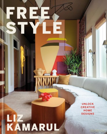 Free Style: Unlock Creative Home Designs: An Interior Design Book - Liz Kamarul [KSIĄŻKA]