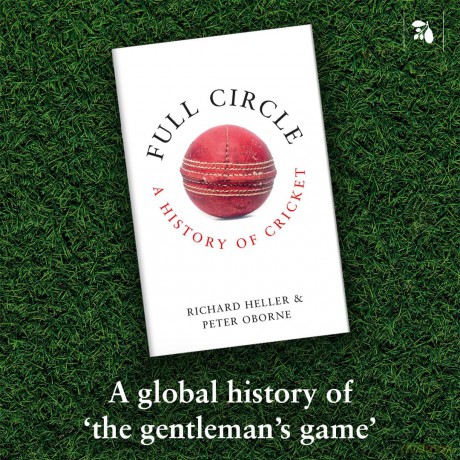 Full Circle: A History of Cricket - Peter Oborne [KSIĄŻKA]