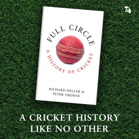 Full Circle: A History of Cricket - Peter Oborne [KSIĄŻKA]