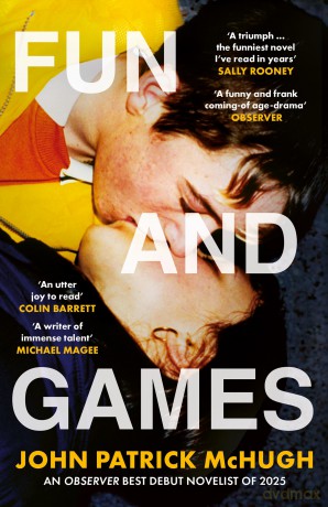 Fun and Games: The Irish bestselling debut novel of the summer - 'the funniest novel I've read in years' Sally Rooney - John Patrick Mchugh [KSIĄŻKA]