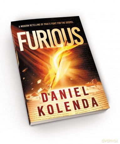 Furious: A Modern Retelling of Paul's Fight for the Gospel - Daniel Kolenda [KSIĄŻKA]