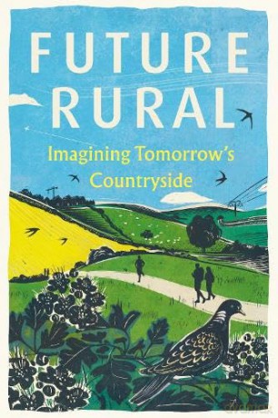 Future Rural: Imagining Tomorrow's Countryside - Cpre [KSIĄŻKA]