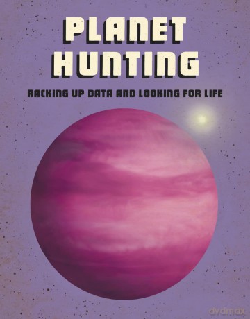 Future Space: Planet Hunting: Racking Up Data and Looking for Life - Andrew Langley [KSIĄŻKA]