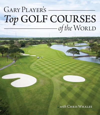 Gary Player's Top Golf Courses of the World (IMM Lifestyle Books) Travel the Globe with One of the All-Time Greats - 55 Unforgettable Courses from Scotland, Ireland, the U.S., Australia, and More - Gary Player [KSIĄŻKA]