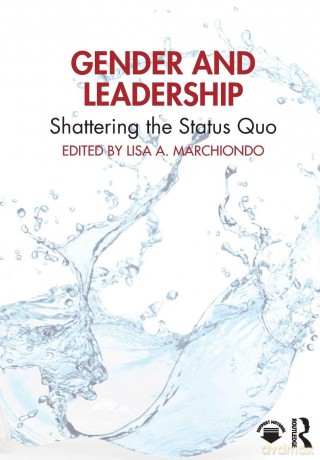 Gender and Leadership: Shattering the Status Quo - Marchiondo Lisa A. [KSIĄŻKA]