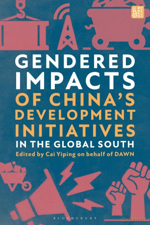 Gendered Impacts of China's Development Initiatives in the Global South - Cai Yiping [KSIĄŻKA]