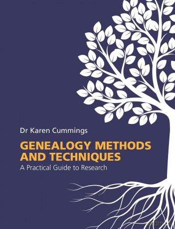 Genealogy Methods and Techniques: A Practical Guide to Research - Karen Cummings [KSIĄŻKA]