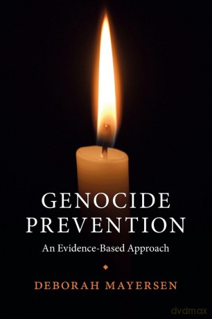 Genocide Prevention: An Evidence-Based Approach - Mayersen Deborah [KSIĄŻKA]