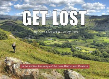 Get Lost: In The Ancient Trackways of the Lake District and Cumbria - Unknown [KSIĄŻKA]