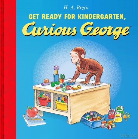 Get Ready for Kindergarten, Curious George - Rey H A [KSIĄŻKA]