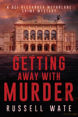 Getting Away with Murder: 5 (DCI McFarlane) - Russell Wate [KSIĄŻKA]