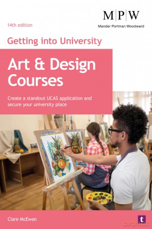 Getting into University: Art and Design Courses: Create a Standout UCAS Application and Secure Your University Place - Claire Mcewan [KSIĄŻKA]