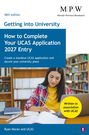 Getting into University: How to Complete your UCAS Application 2027 Entry: Create a standout UCAS application and secure your university place - Ryan Morgan [KSIĄŻKA]