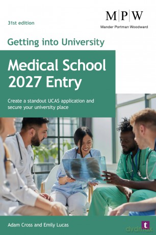 Getting into University: Medical School 2027 Entry: Create a Standout UCAS Application and Secure Your University Place - Adam Cross [KSIĄŻKA]