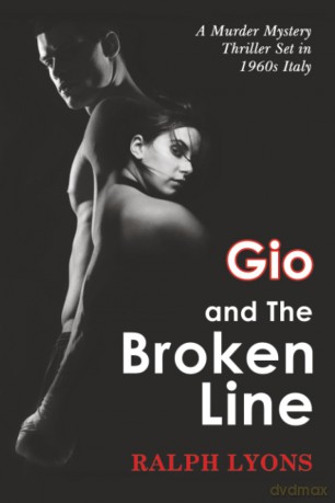 Gio and the Broken Line: A Murder Mystery Thriller Set in 1960s Italy - Ralph Lyons [KSIĄŻKA]