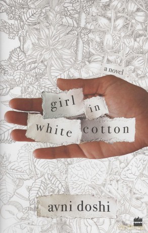 Girl in White Cotton: A Novel - Avni Doshi [KSIĄŻKA]