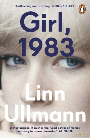 Girl, 1983: A heart-rending and beautiful literary novel one of Norway's most prominent, award-winning writers - Linn Ullmann [KSIĄŻKA]
