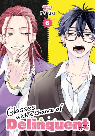 Glasses with a Chance of Delinquent Vol. 6 - Naruki [KOMIKS]