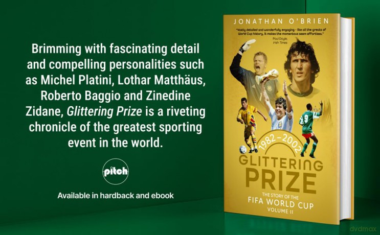 Glittering Prize: The Story of The FIFA World Cup Volume II, 1982-2002 - Jonathan O'brien [KSIĄŻKA]