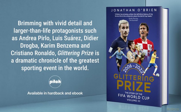 Glittering Prize: The Story of The FIFA World Cup Volume III, 2006-2022 - O [KSIĄŻKA]