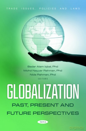Globalization: Past, Present and Future Perspectives (Trade Issues, Policies and Laws) - Badar Alam Iqb Ph.D [KSIĄŻKA]