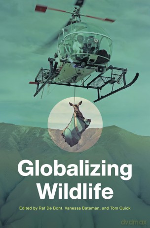 Globalizing Wildlife (Flows, Migrations, and Exchanges) - Raf De Bont [KSIĄŻKA]