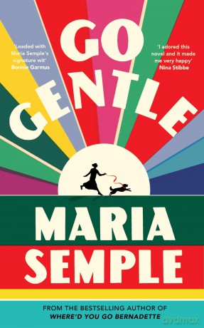 Go Gentle - Maria Semple [KSIĄŻKA]