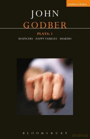 Godber Plays: One: Bouncers, Happy Families, Shakers - John Godber [KSIĄŻKA]