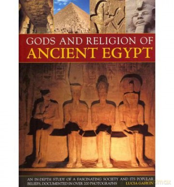 Gods and Religion of Ancient Egypt - Lucia Gahlin [KSIĄŻKA]