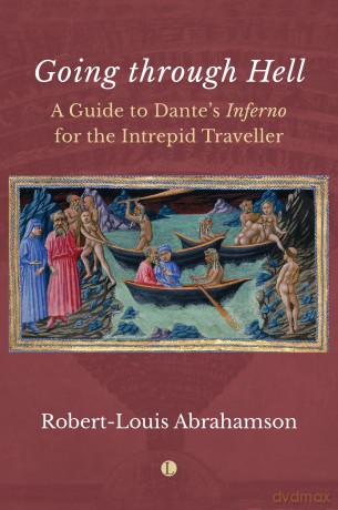 Going through Hell: A Guide to Dante's Inferno for the Intrepid Traveller - Robert-L Abrahamson [KSIĄŻKA]