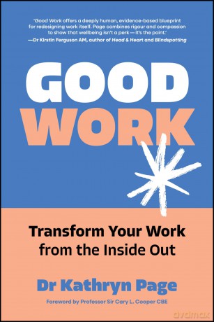 Good Work: Transform your Work from the Inside Out [KSIĄŻKA]