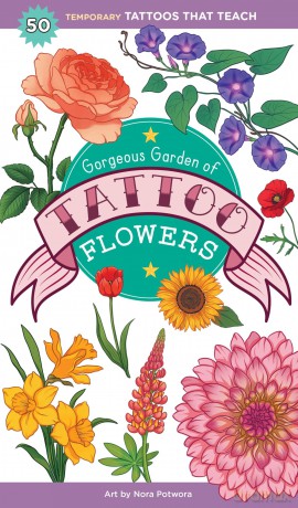 Gorgeous Garden of Tattoo Flowers: 50 Temporary Tattoos That Teach - Saskia Peterson [KSIĄŻKA]