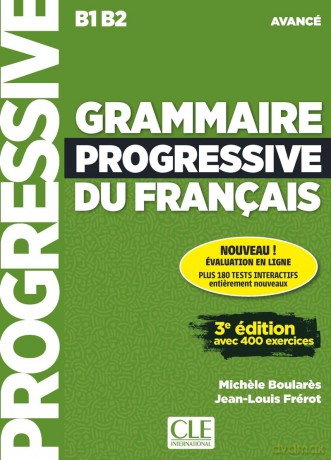 Grammaire progressive du français - Niveau avancé (B1/B2) - Livre + Audio téléchargeable: Avec 400 exercices [KSIĄŻKA]