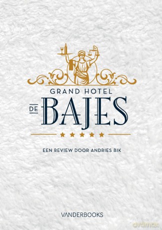 Grand Hotel de Bajes: Een review door Andries Bik - Andries Bik [KSIĄŻKA]