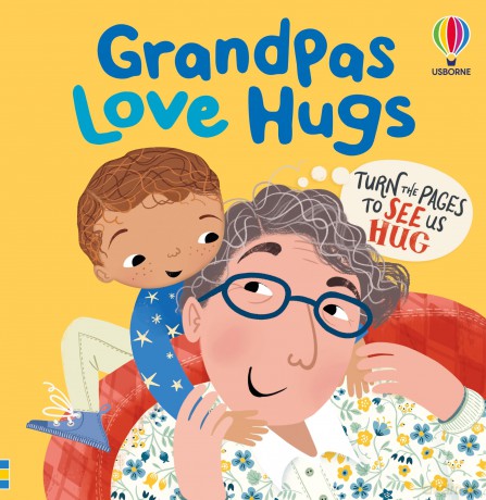 Grandpas Love Hugs: An Interactive Board Book for Kids (Ages 1-4) (Usborne Huggy Books) - Lara Bryan [KSIĄŻKA]