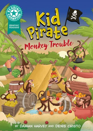 Graphics: Kid Pirate: Monkey Trouble: Book band Turquoise 7 (Reading Champion) - Damian Harvey [KSIĄŻKA]