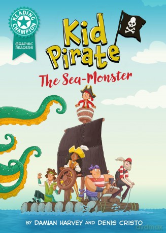 Graphics: Kid Pirate: The Sea Monster: Turquoise book band 7 (Reading Champion) - Damian Harvey [KOMIKS]