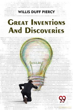 Great Inventions And Discoveries - Willis Duff Piercy [KSIĄŻKA]
